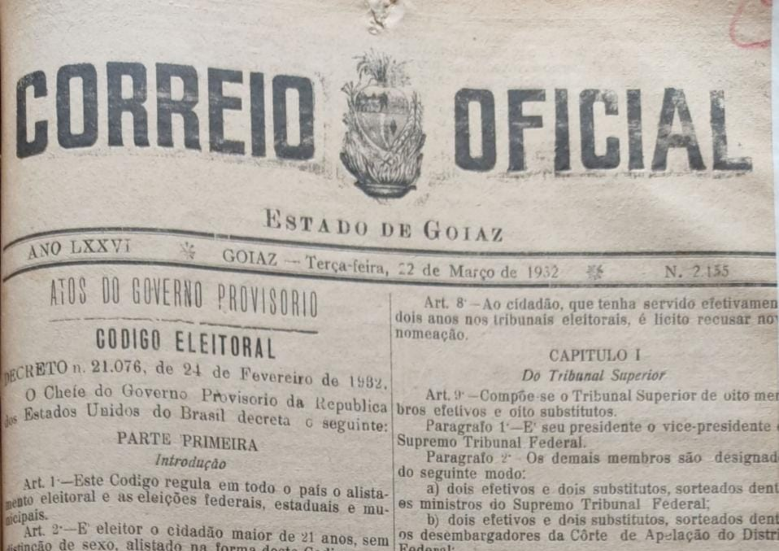 1932 - Criação do 1º Código Eleitoral Brasileiro que introduziu e organizou a Justiça Eleitoral no Brasil. Fonte: Tribunal Superior Eleitoral