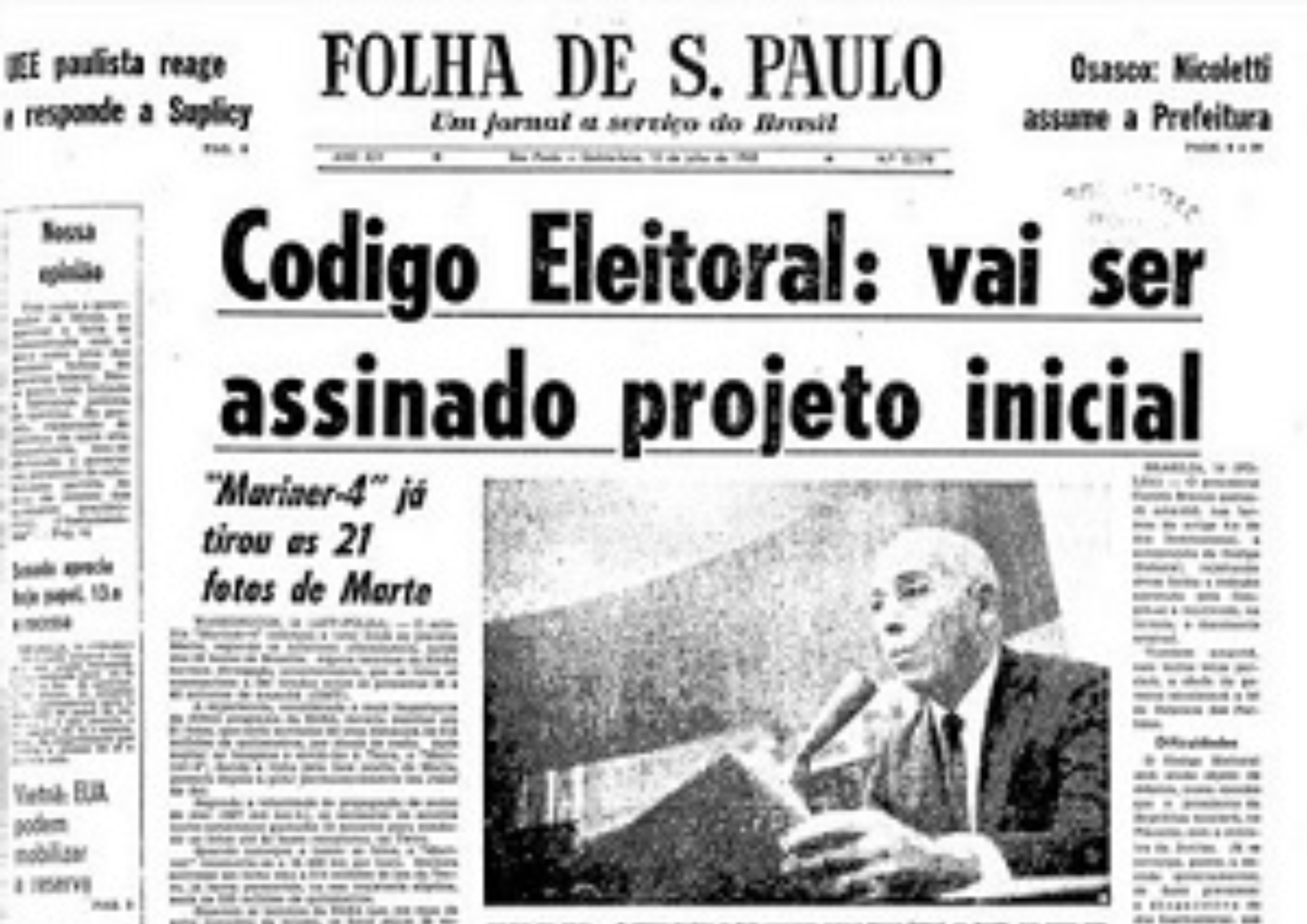 1965 - Entrada em vigor do atual Código Eleitoral pela Lei nº 4.737, de 15 de julho de 1965. Destaca-se a instituição da uma cédula oficial para as eleições. Fonte: Folha de São Paulo